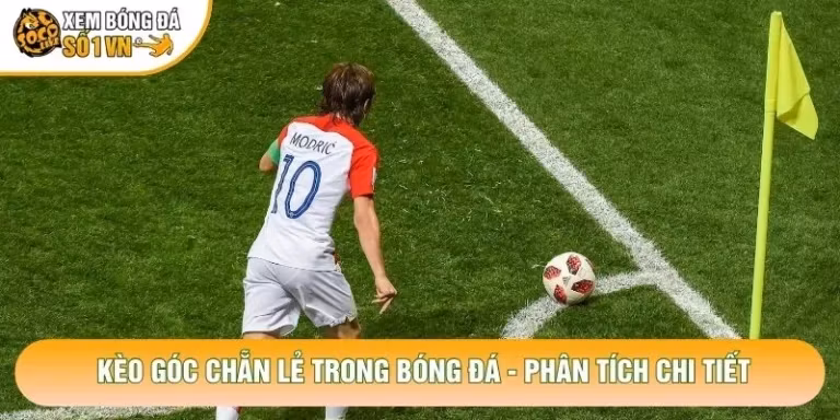 Kèo Góc Chẵn Lẻ Trong Bóng Đá - Phân Tích Chi Tiết