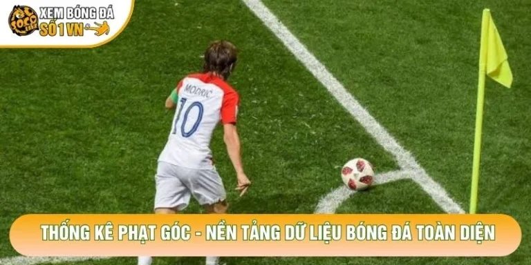 Thống Kê Phạt Góc - Nền Tảng Dữ Liệu Bóng Đá Toàn Diện